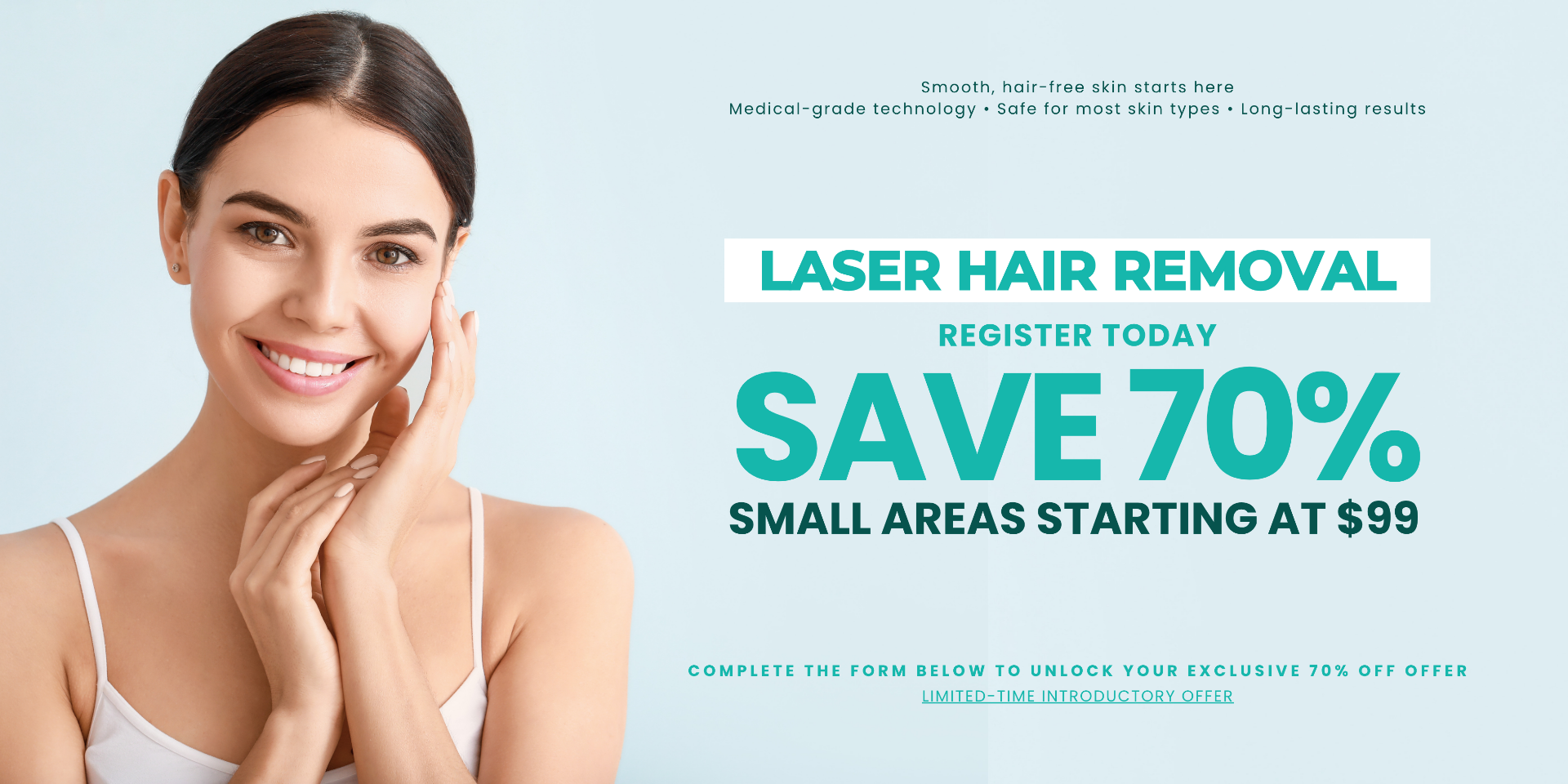 Laser Hair Removal — Save 70%. Small areas starting at $99.